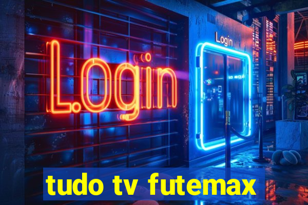 tudo tv futemax